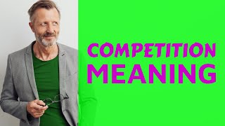 Competition | Meaning of competition 📖 📖 📖 📖 📖