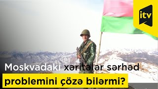 Moskvadakı xəritələr Azərbaycan-Ermənistan sərhəd problemini çözə bilərmi?