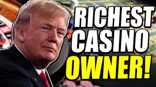 The World's RICHEST Casino Owners!