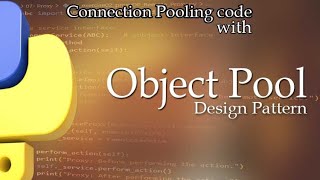 OBJECT POOL Design Pattern - (With Connection Pooling Example)