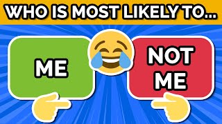 Who Is Most Likely To…!? - General Questions
