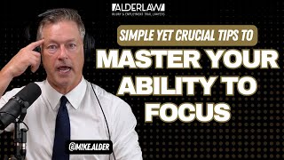 Simple yet crucial tips to master your ability to focus | Mike Alder