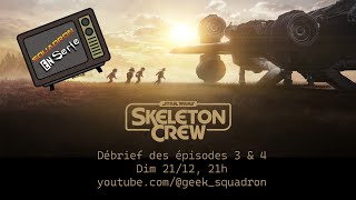 Skeleton Crew Episode 3-4