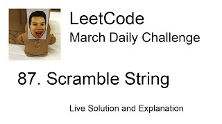 Daily Leetcode #1094: Mar 30, 2023 - 87. Scramble String