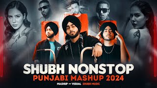 Shubh Nonstop Punjabi Mashup 2024 | Ft. Sonam Bajwa | Ap Dhillon | Nonstop Jukebox | SHUBH Music