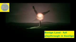 Benign Land - full playthrough in Gaeilge