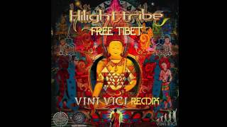 Hilight Tribe Free Tibet (Vini Vici Remix)