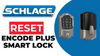 How to Reset the Schlage Encode Plus Smart Lock – Restore Default Settings Easily