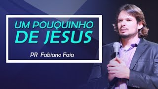 PR Fabiano Faia  (Um pouquinho de Jesus)