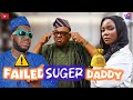 FAILED  SUGER DADDY - Lawyer Kunle | Jide Kosoko | Modola