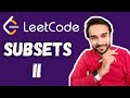 Subsets 2 (LeetCode 90) | Full solution with backtracking examples | Interview | Study Algorithms