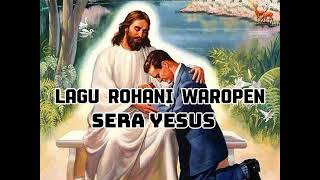 Lagu Rohani kristen bahasa waropen (SeraYesus)