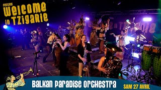 BALKAN PARADISE ORCHESTRA LIVE - FESTIVAL WELCOME IN TZIGANIE 2024