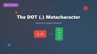 Mastering the Dot (.) Metacharacter in Regular Expressions