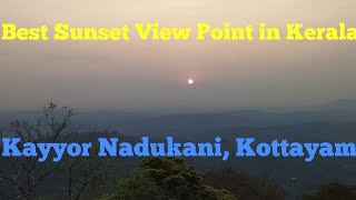 Nadukani Sunset View Point | Kayyor, Kerala