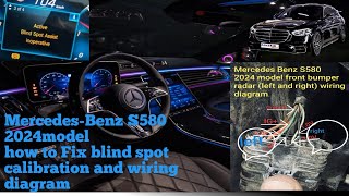 Mercedes-Benz s580 2024 How to Fix #C100C13 U145CE2 U02B487 blind sport radar calibration and wiring