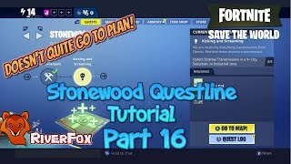 Fortnite Save The World (STW) - Stonewood Questline Tutorial part 16 - Kicking and Screaming