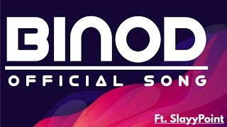 BINOD | Official Song | Ft. SlayyPoint | Binod Point