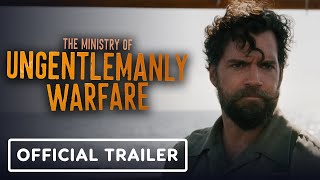 The Ministry Of Ungentlemanly Warfare -  Trailer (2024) Guy Ritchie, Henry Cavil