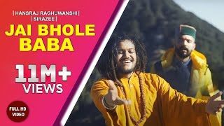 Jai Bhole Baba | Hansraj Raghuwanshi | SIRAZEE | Official Video |