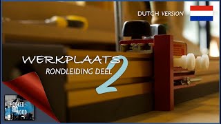 Hooked on Wood werkplaats rondleiding deel 2