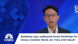 Goldman says outbound travel bookings for China's Golden Week are 'rosy and robust'