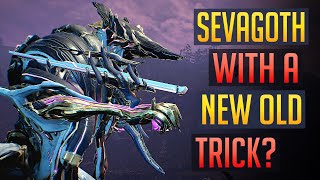 Warframe | SEVAGOTH'S NEW OLD TRICK!