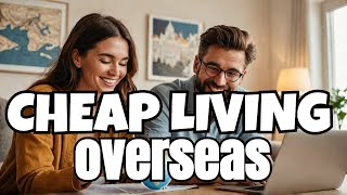 Secrets to Retiring Cheap: Live Abroad & Travel at the Best Time