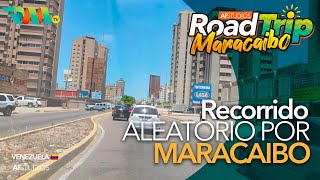 RECORRIDO ALEATORIO Y EXTENDIDO POR MARACAIBO ¡2022! | Roadtrip Maracaibo