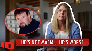 He’s Not Mafia… He’s Worse | Very Scary People | ID