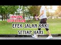 Efek Jalan Kaki Setiap Hari, Rasakan Perubahan Tubuh Anda #infosehat #health #tips