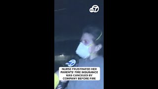 Nurse frustrated her parents' fire insurance was canceled by company before fire