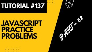 JavaScript Practice Problems | Part 52 | Web Development Tutorial #137
