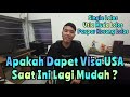 BANYAK SEKALI YANG LOLOS VISA AMERIKA AKHIR AKHIR INI, APPLY VISA USA LAGI MUDAH ?