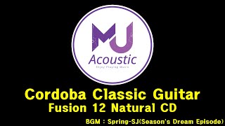 [ MJ Acoustic ] 송부장의 기타 리뷰 : Cordoba Fusion 12 Natural CD