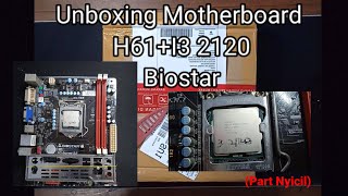 #Unboxing  Mother Board H61 Biostar + Core i3 2120