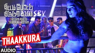 Thaakkura Full Song Audio | Thittam Poattu Thirudura Kootam | Kayal, Radhakrishnan, Satna