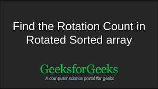 Find the Rotation Count in Rotated Sorted array | GeeksforGeeks