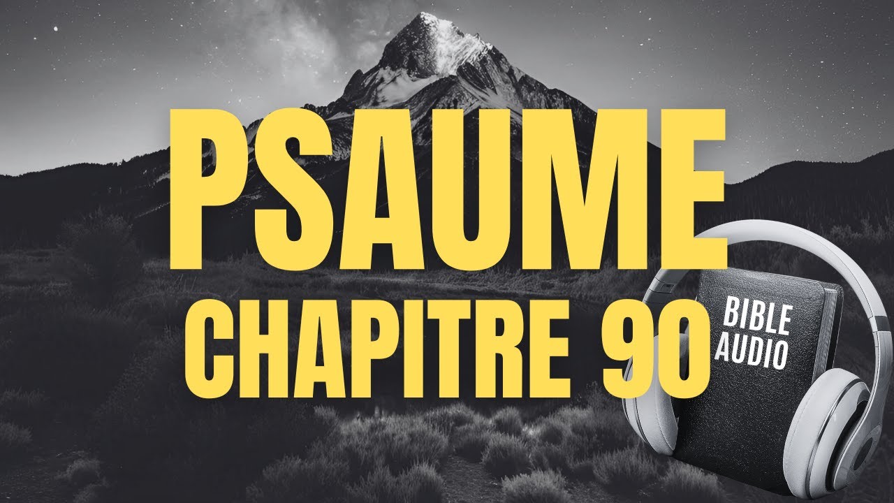 Psaume 90 La Bible Audio Avec Textes Youtube