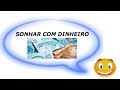 Sonhar com Dinheiro - Significado