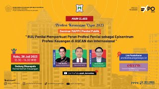 Main Class: RUU Memperkuat Peran Profesi Penilai Sebagai Episentrum Profesi Keuangan di ASEAN