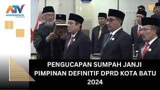 RAPAT PARIPURNA | PENGUCAPAN SUMPAH JANJI PIMPINAN DEFINITIF DPRD KOTA BATU