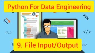 Python For Data Engineering 9 : Python File I/O , how to create and read file in Python