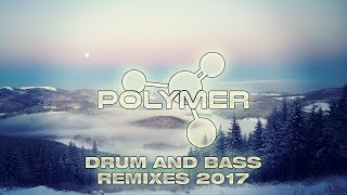 Drum and Bass Remixes of Popular Songs 2017