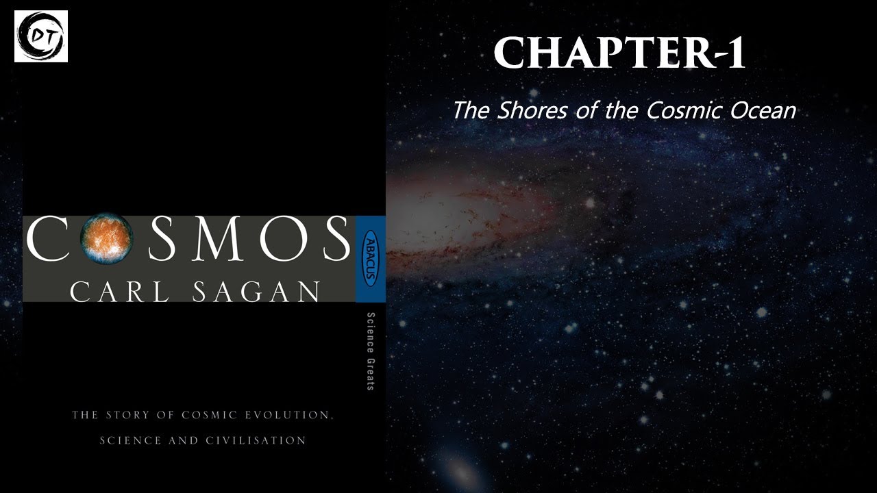 Carl Sagan Cosmos Chapter 1 The Shores Of The Cosmic Ocean Dtpost