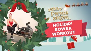Holiday Rower Workout | 20 Minutes | Sunny Fitmas Workout Special