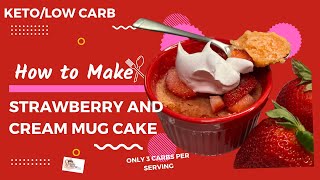 Satisfy Your Sweet Cravings with This Keto-Friendly Strawberry and Cream Mug Cake