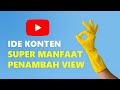 Ide Konten Youtube Yang Bermanfaat dan Paling Banyak Diminati