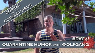 Corona-Virus Quarantine Humour | Day 4 with Wolfgang Riebe