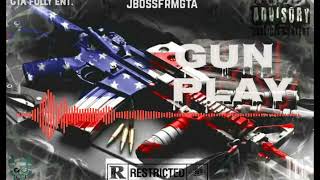 Jbossfrmgta- GUN PLAY (OFFICIAL AUDIO)